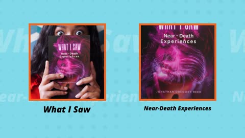 What I Saw, Near-Death Experiences