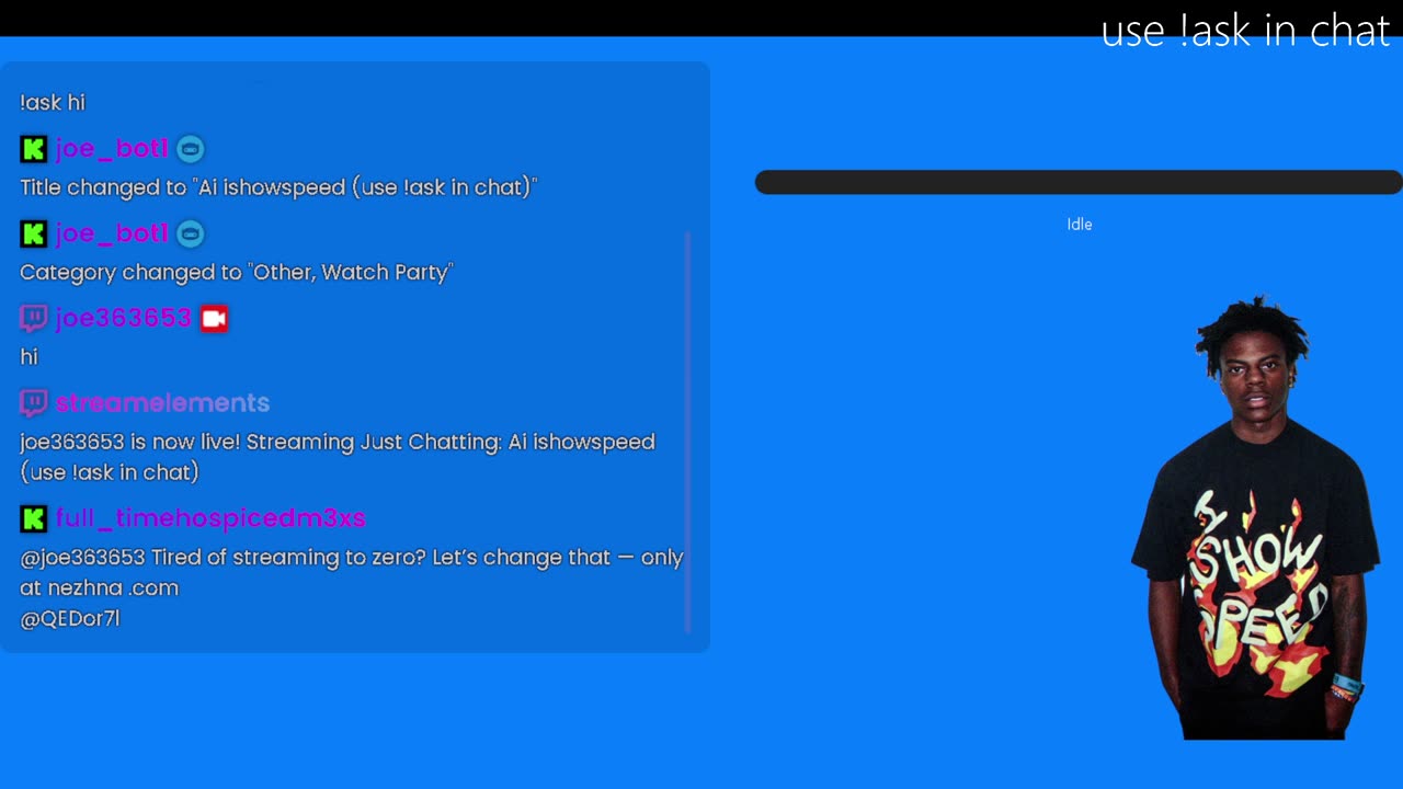 Ai ishowspeed (use !ask in chat)