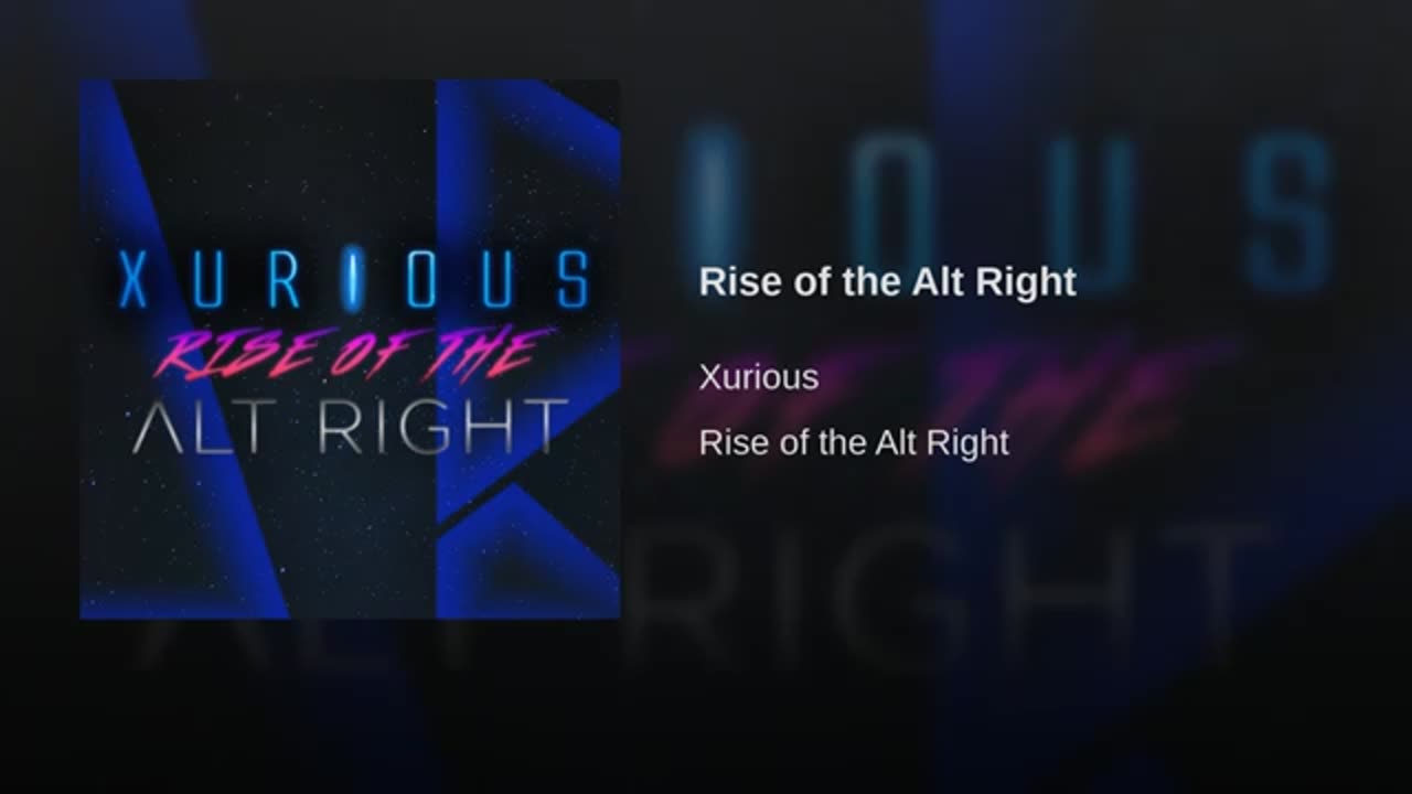 Xurious: Rise of the Alt Right