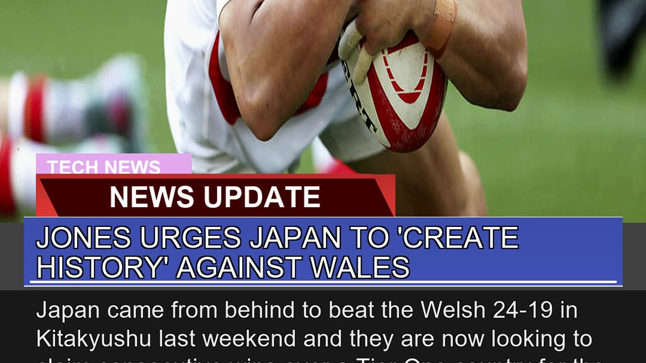 Jones Urges Japan to Create History Against Wale