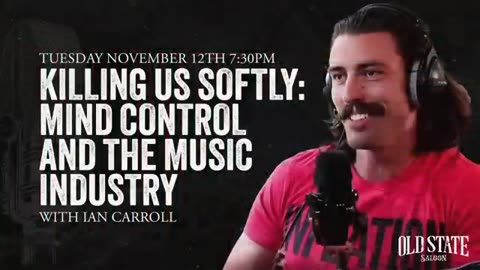 “Killing Us Softly: Mind Control and the Music Industry” with Ian Carroll