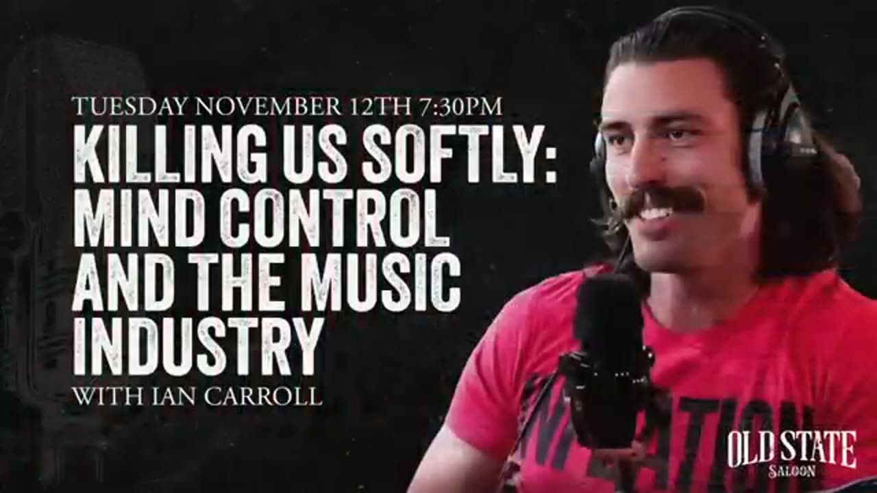 “Killing Us Softly: Mind Control and the Music Industry” with Ian Carroll