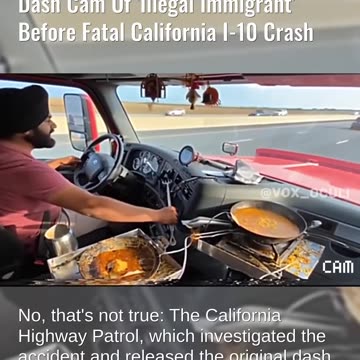 Fact Check: Unrelated Video Of Truck Driver Cooking Curry NOT Dash Cam Before California I-10 Crash