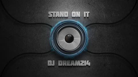 DJ Dream214 - Stand On It (Official Audio)