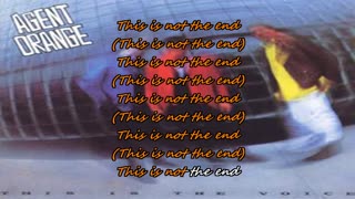 Agent Orange - This Is Not the End {fully human content creators' karaoke}