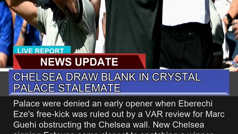 Chelsea Draw Blank in Crystal Palace Stalemate