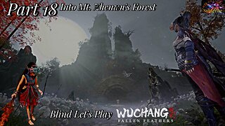 Let's Play WUCHANG: Fallen Feathers | Part 18 Mount Zhenwu's Forest!