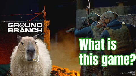 What Is This Game? Let's Find Out | Ground Branch Gameplay Livestream