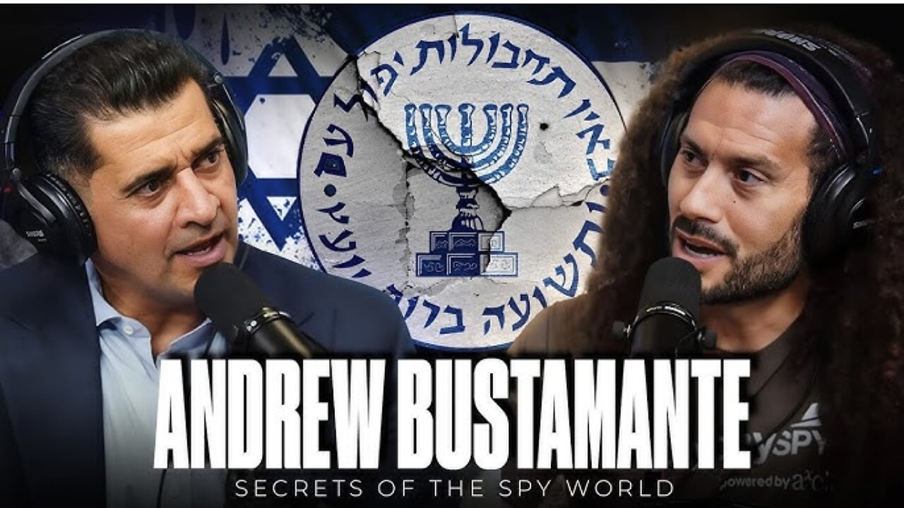 “Mossad Is Reckless” - Ex-Spy Andrew Bustamante EXPOSES CIA, Mossad & China’s GLOBAL Agenda