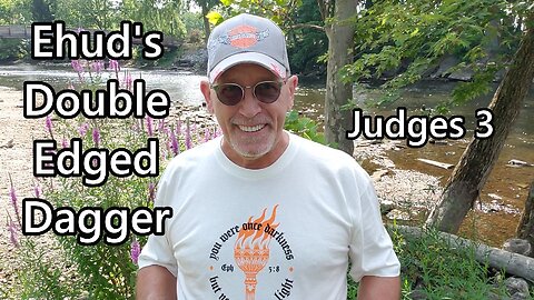 Ehud's Double Edged Dagger: Judges 3