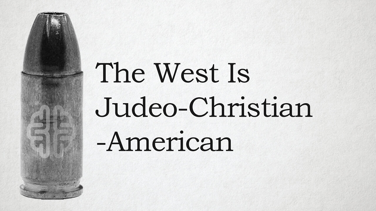 The West Is Judeo-Christian-American