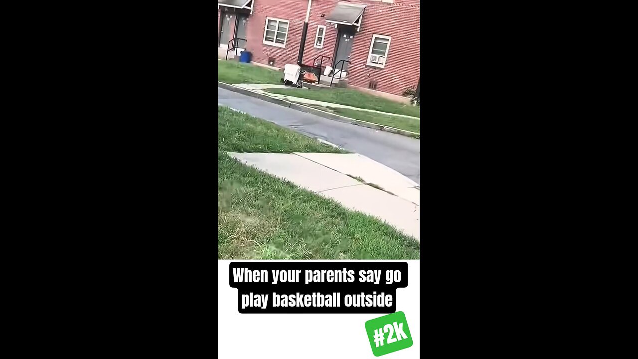 when your parents tell you to go play outside