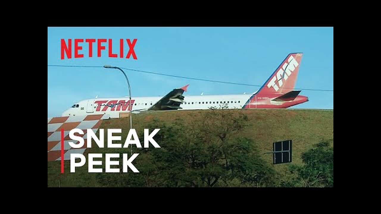 A Tragedy Foretold: Flight 3054 | Sneak Peek | Netflix