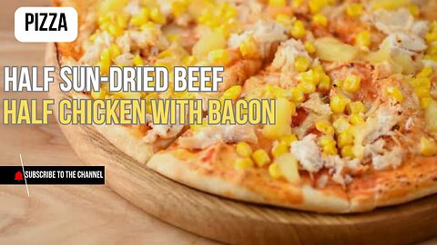 Half Sun-Dried Beef 🍖 Half Chicken with Bacon 🍗🥓 | The Ultimate Pizza Combo! 🍕🔥