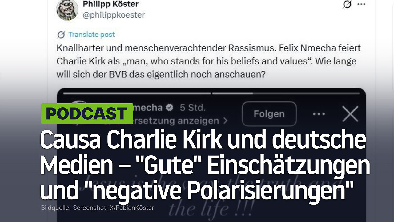 Causa Charlie Kirk und deutsche Medien ‒ Gute Einschätzungen und negative Polarisierungen