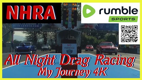 🏁 All Night Drag Racing Coverage Live on Rumble My Journey 4K 🏁