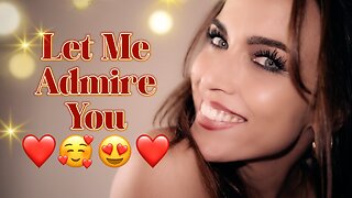 ASMR Gina Carla 🥰 Let Me Admire You ❤️