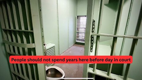 In Depth: Pre-Trial confinement should not be years for people