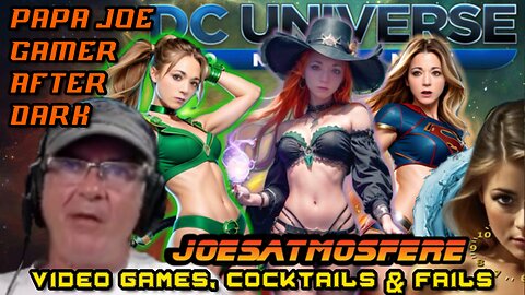 Papa Joe Gamer Before Dark: DC Universe Online, Cocktails & Fails!