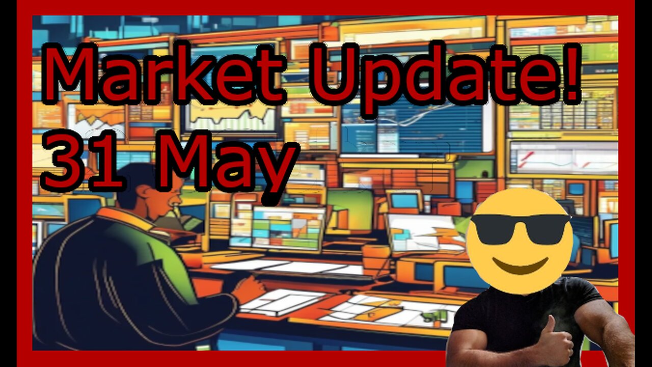 May 31 - Market Update with Teut!