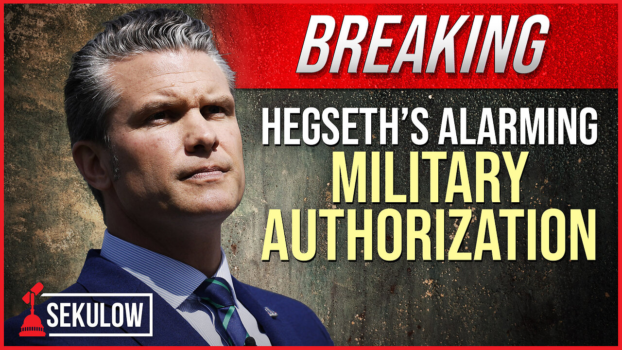 BREAKING: Hegseth’s Alarming Military Authorization