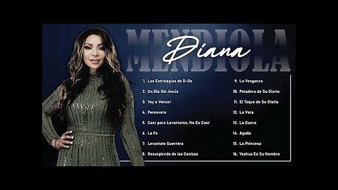 Diana Mendiola - 2 Horas Las Mejores Alabanzas Y Adoración Mix Vol. 2 - Música Cristiana.
