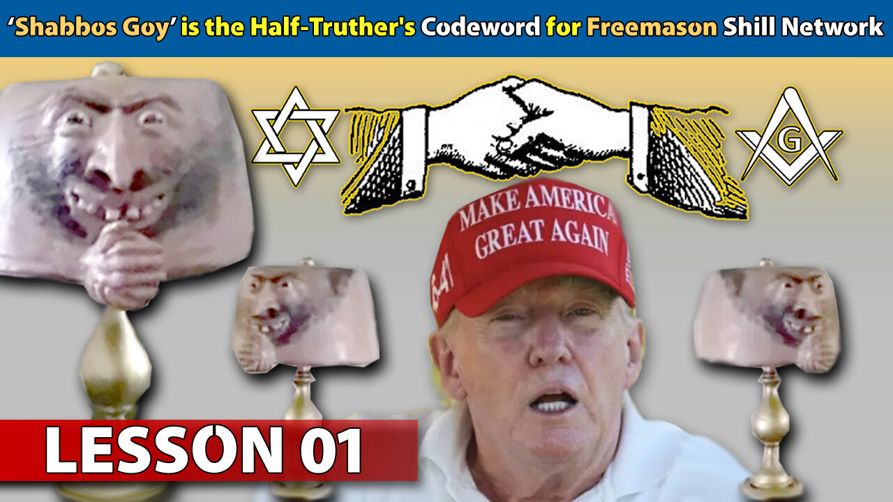'Shabbos Goy' is a Half-Truther's Codeword for the 'Freemason Shill' Network