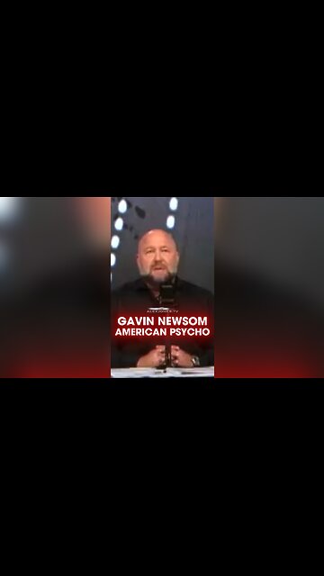 Alex Jones & Tucker Carlson: Gavin Newsom is a Psychopath