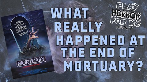 What Really Happened at the End of Mortuary(1983)?|Play Horror For Me Podcast Clips