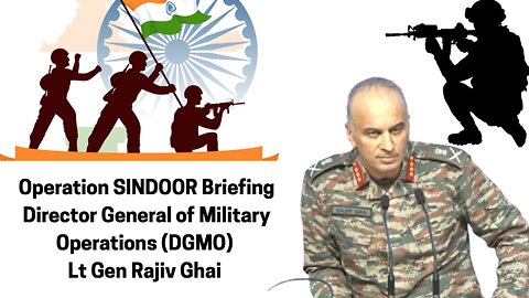 Operation SINDOOR Briefing - Director General of Military Operations (DGMO) Lt Gen Rajiv Ghai