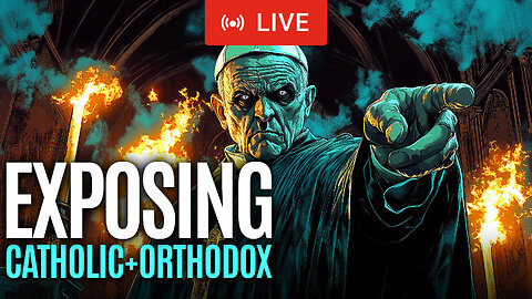 Catholic & Orthodox Heresies EXPOSED - Deceptions in Christianity | #catholic #orthodox #bible