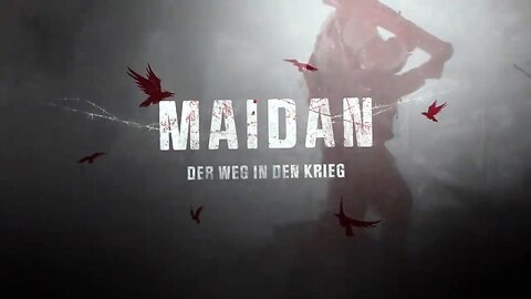 MAIDAN - DER WEG IN DEN KRIEG (Deutsch)