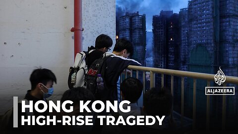 Hong Kong high-rise fire: Police investigate cause of deadly blaze