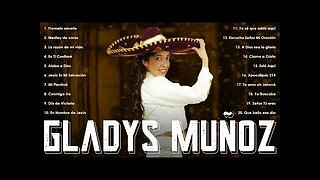 Gladys Muñoz - 2 Horas Adoración Y Grandes Alabanzas Vol. 16 - Alabanza Musica Cristiana.