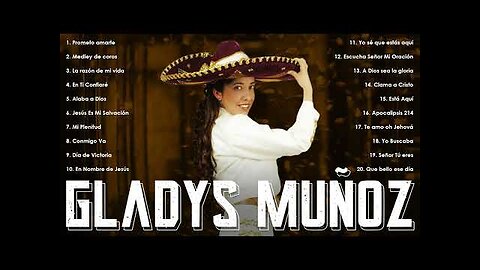 Gladys Muñoz - 2 Horas Adoración Y Grandes Alabanzas Vol. 16 - Alabanza Musica Cristiana.
