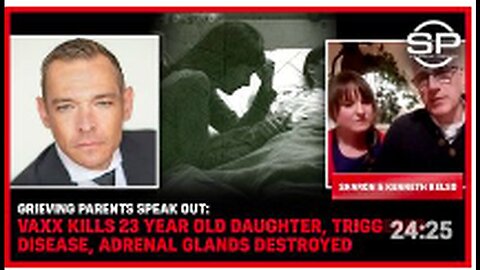 Grieving Parents SPEAK OUT - Vaxx KILLS 23 Year Old Daughter