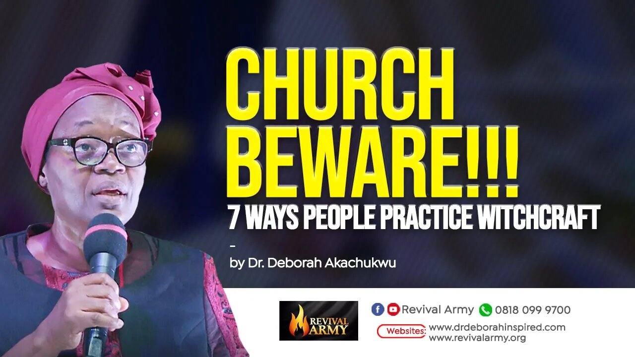 CHURCH BEWARE- 7 WAYS PEOPLE PRACTICE WITCHCRAFT IGNORALITY