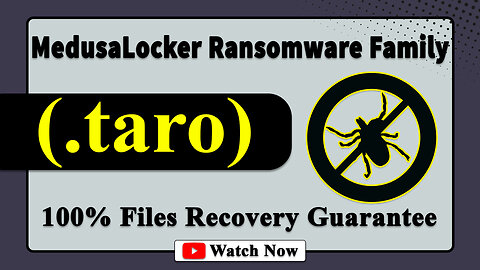 || SOLVED ✅🔘|| Taro (.taro) MedusaLocker family ransomware virus - removal and Decryption