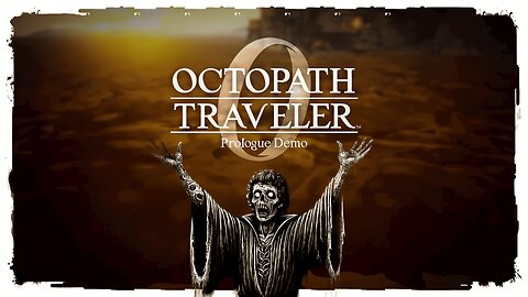 Demo Gameplay, No Commentary - Octopath Traveler 0