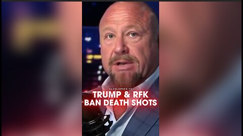 Alex Jones: Trump & Robert F Kennedy Jr Are Banning Death Shots - 8/4/25