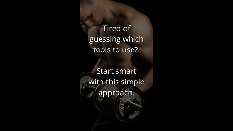 Tired of guessing which tools to use? Start smart with this simple approach.