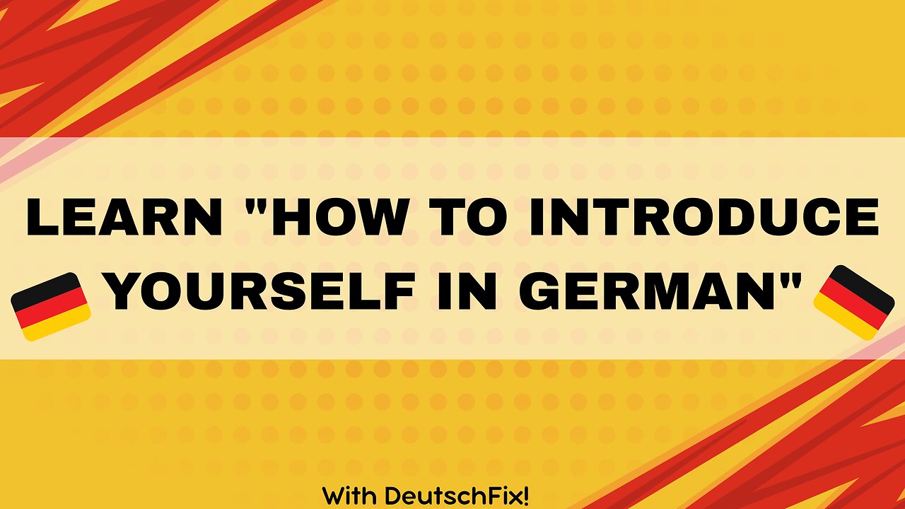 Learn How To Introduce Yourself In German.