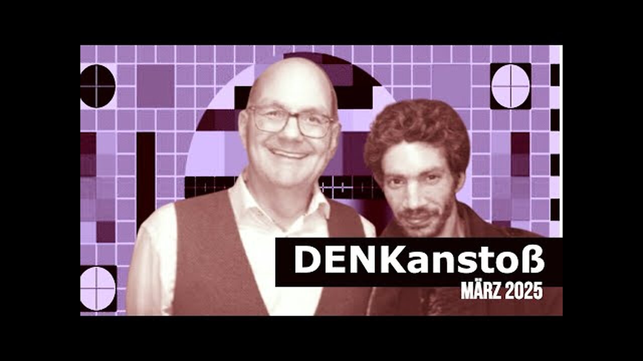 DENKanstoß ++ Das aktuelle Weltgeschehen ++ MÄRZ 2025 ++ mit Peter Denk & Manuel Cornelius Mittas