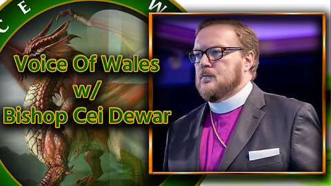 Voice Of Wales w/ Bishop Cei Dewar 11.01.25