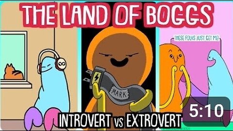 The Land of Boggs compilation #1 - Introvert vs. Extrovert