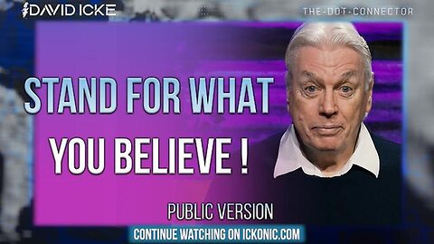"Embrace Your Convictions: Uncover David Icke's Dot-Connector Videocast Insights"