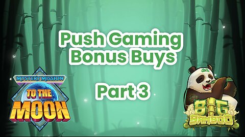 Bonus Buys on @push_gaming - Part 3"