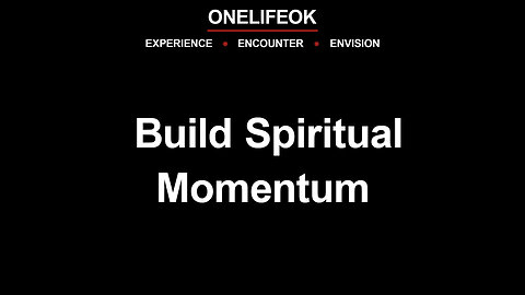 Build Spiritual Momentum - Wed 6/11/25