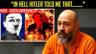 Murderer Died & Met Hitler in Hell, What Came Next Will Shock You! (NDE Testimony)