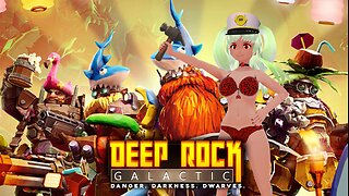 [Deep Rock Galactic (Chillstrream)] Full Moon Summer Partyin'!